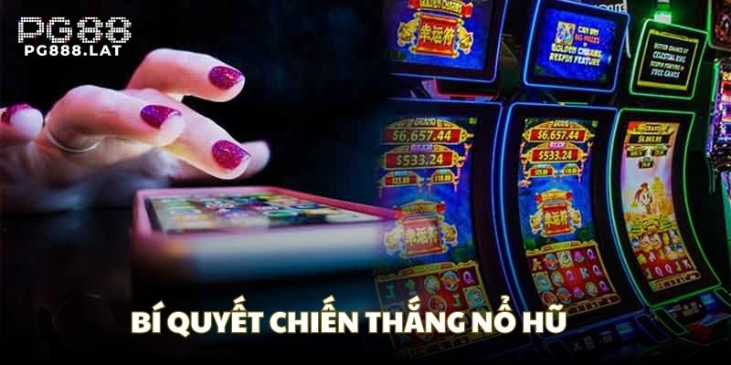 Hướng dẫn bí quyết để thắng nổ hũ PG88