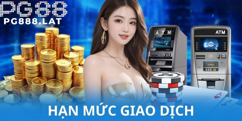 Thành viên cần chú ý hạn mức và các quy định trước khi rút tiền PG88